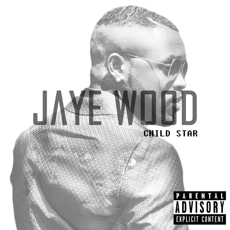 RnB artist Jaye Wood's debut album Child Star